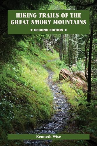 Hiking Trails of the Great Smoky Mountains: Comprehensive Guide (Outdoor Tennessee Series)