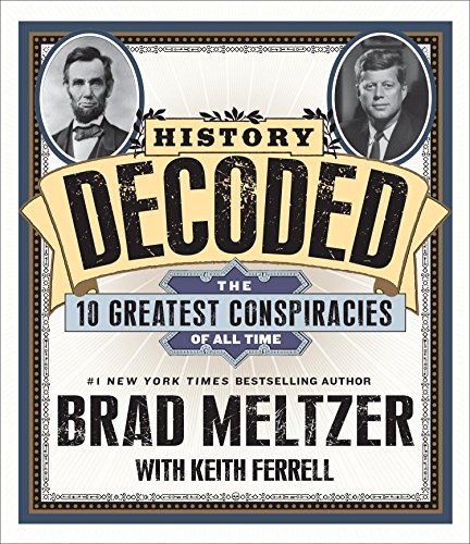 History Decoded: The Ten Greatest Conspiracies of All Time