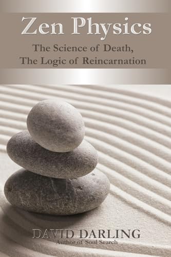Cover of Zen Physics, the Science of Death, the Logic of Reincarnation by Darling, David, paperback Book
