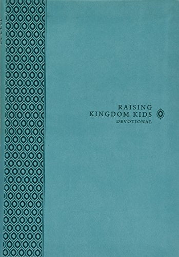 Raising Kingdom Kids Devotional