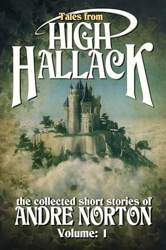 Tales from High Hallack: The Collected Short Stories of Andre Norton (1)