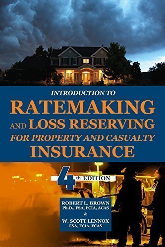 Introduction to Ratemaking and Loss Reserving for Property and Casualty Insurance