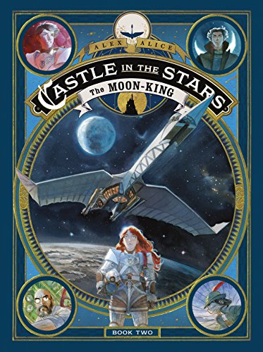 Castle in the Stars: The Moon-King (Castle in the Stars, 2)