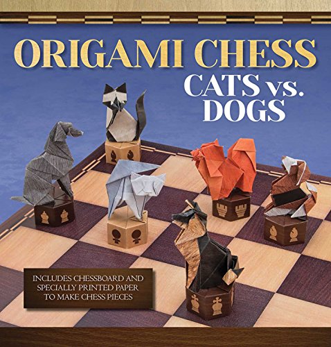 Origami Chess: Cats vs. Dogs (Origami Books)