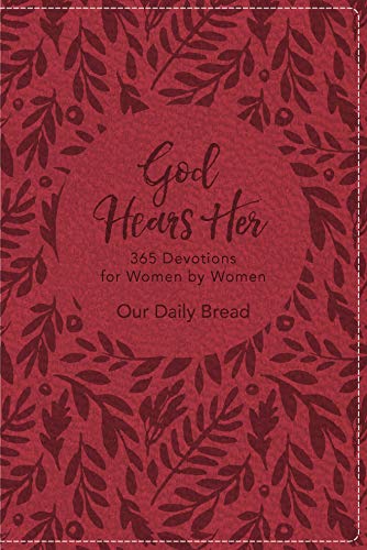 God Hears Her: 365 Devotions for Women by Women: Gift Edition
