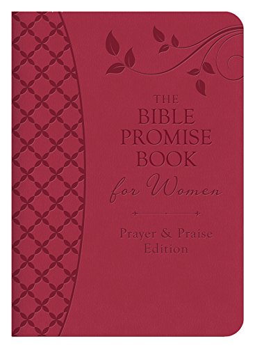 The Bible Promise Book for Women - Prayer & Praise Edition: King James Version
