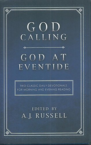 God Calling/God at Eventide: Two Classic Devotionals, for Morning and Evening Reading