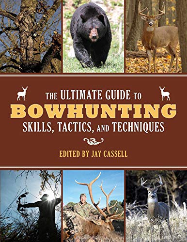 Cover of The Ultimate Guide to Bowhunting Skills, Tactics, and Techniques by Moore, Graham, paperback Book