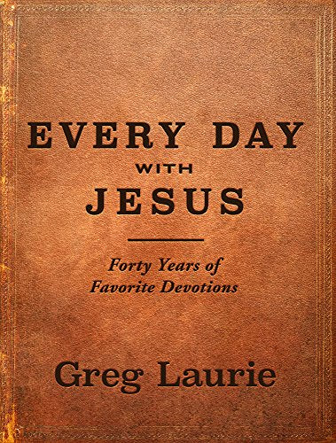 Every Day With Jesus: Forty Years of Favorite Devotions
