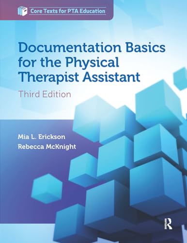 Documentation Basics for the Physical Therapist Assistant (Core Texts for PTA Education)