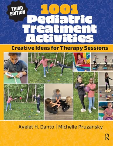 1001 Pediatric Treatment Activities: Creative Ideas for Therapy Sessions