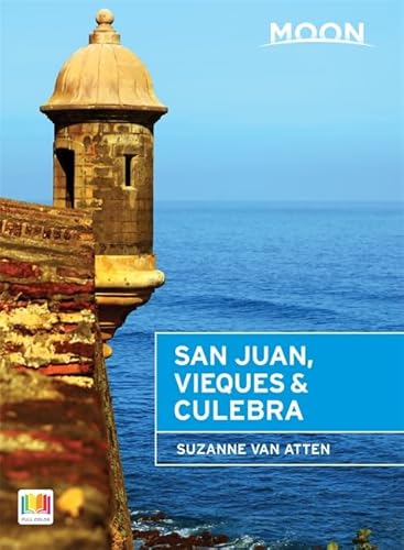 Moon San Juan, Vieques & Culebra (Moon Handbooks)