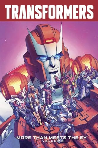 Transformers: More Than Meets The Eye Volume 8