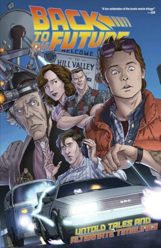 Back To The Future: Untold Tales and Alternate Timelines