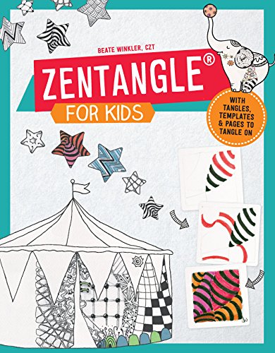 Zentangle for Kids: With Tangles, Templates, and Pages to Tangle On