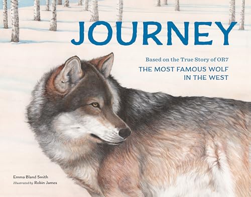 Journey: Based on the True Story of OR7, the Most Famous Wolf in the West