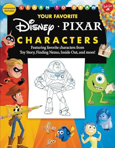 Learn to Draw Your Favorite Disney/Pixar Characters: Expanded edition! Featuring favorite characters from Toy Story, Finding Nemo, Inside Out, and more! (Licensed Learn to Draw)