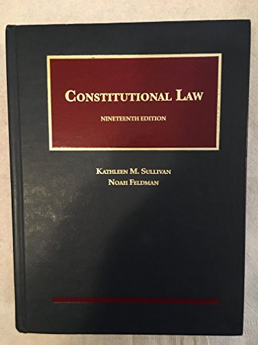 Constitutional Law (University Casebook Series)