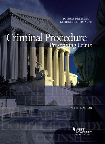 Criminal Procedure, Prosecuting Crime (American Casebook Series)