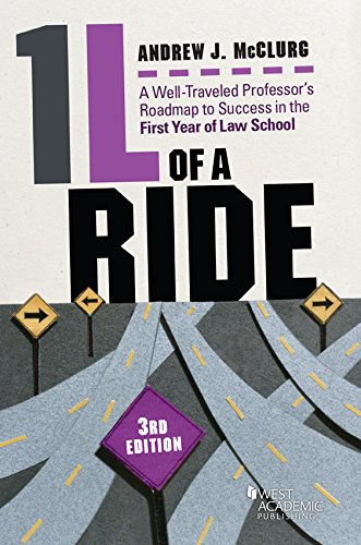 1l of a Ride: A Well-traveled Professor's Roadmap to Success in the First Year of Law School (Academic and Career Success Series)