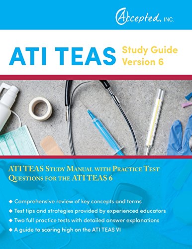 ATI TEAS Study Guide Version 6: ATI TEAS Study Manual with Practice Test Questions for the ATI TEAS 6
