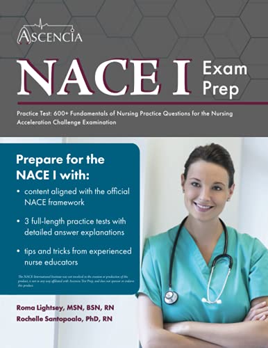 NACE 1 Exam Prep Practice Test: 600+ Fundamentals of Nursing Practice Questions for the Nursing Acceleration Challenge Examination