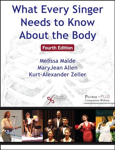 What Every Singer Needs to Know About the Body, Fourth Edition