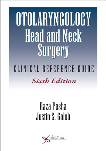 Otolaryngology-Head and Neck Surgery: Clinical Reference Guide