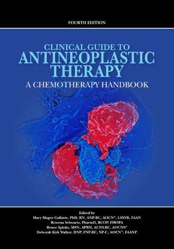 Clinical Guide to Antineoplastic Therapy: A Chemotherapy Handbook (Fourth Edition)