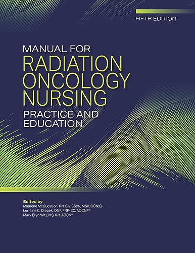 Manual for Radiation Oncology Nursing Practice and Education