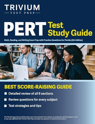 PERT Test Study Guide: Math, Reading, and Writing Exam Prep with Practice Questions for Florida [6th Edition]