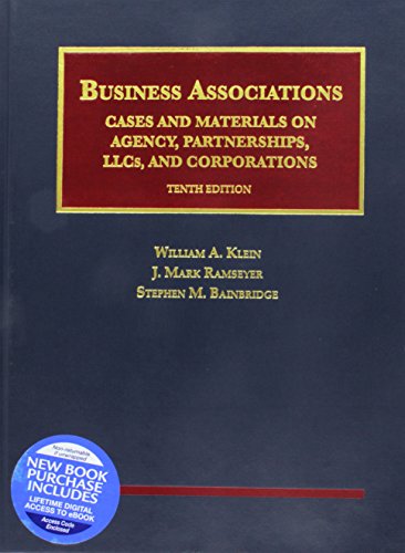 Business Associations, Cases and Materials on Agency, Partnerships, LLCs, and Corporations (University Casebook Series)