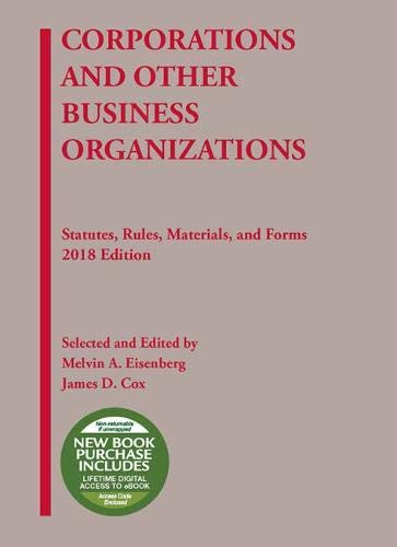 Corporations and Other Business Organizations, Statutes, Rules, Materials and Forms, 2018 (Selected Statutes)