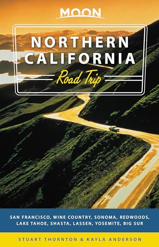 Moon Northern California Road Trips (Travel Guide)