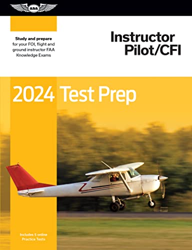 2024 Instructor Pilot/CFI Test Prep: Study and prepare for your pilot FAA Knowledge Exam (ASA Test Prep Series)