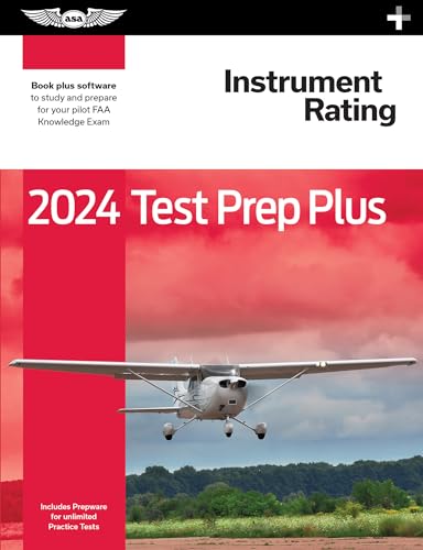 2024 Instrument Rating Test Prep Plus: Paperback plus software to study and prepare for your pilot FAA Knowledge Exam (ASA Test Prep Series)