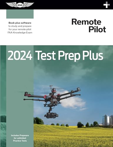 2024 Remote Pilot Test Prep Plus: Paperback plus software to study and prepare for your pilot FAA Knowledge Exam (ASA Test Prep Series)