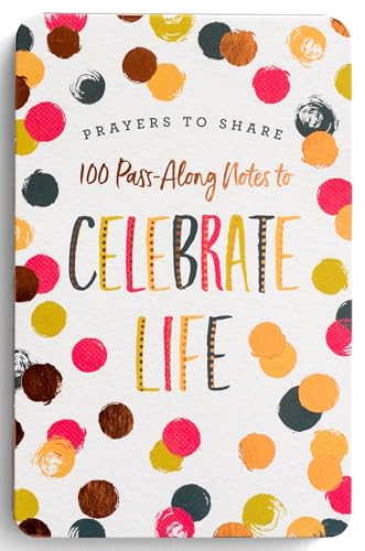 Prayers to Share: 100 Pass-Along Notes to Celebrate Life