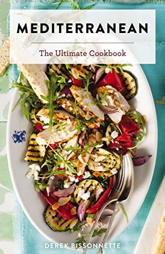 Mediterranean: The Ultimate Cookbook (Ultimate Cookbooks)