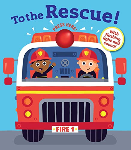 To the Rescue! (Light and Sound Books)