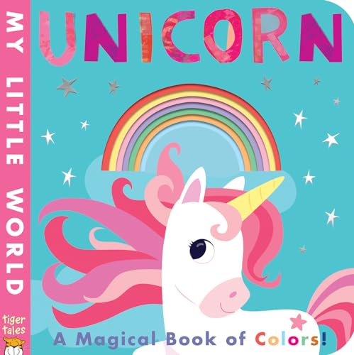 Unicorn: A Magical Book of Colors! (My Little World)