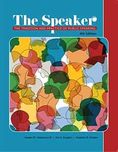 The Speaker: The Tradition and Practice of Public Speaking