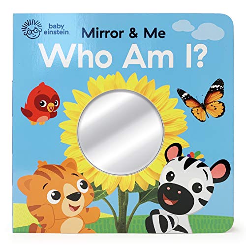 Who Am I?: Mirror & Me (Baby Einstein) (Baby Einstein Mirror & Me Children's Interactive Mirrored Board Book)