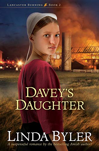 Cover of Davey's Daughter: A Suspenseful Romance By The Bestselling Amish Author! (Lancaster Burning) by Byler, Linda, mass_market Book