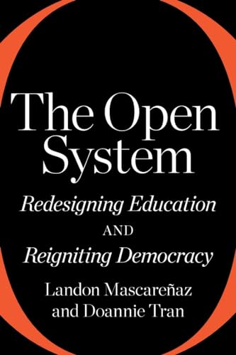 The Open System: Redesigning Education and Reigniting Democracy