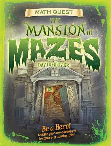 Mansion of Mazes: Be a hero! Create your own adventure to capture a cunning thief (Math Quest)