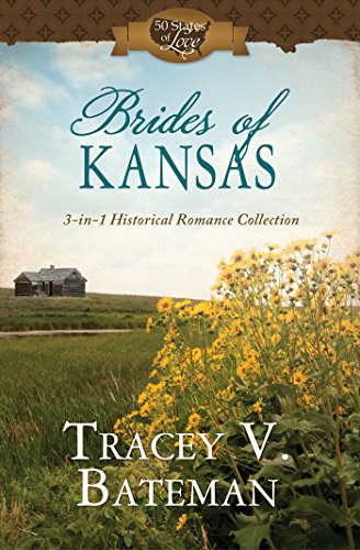 Brides of Kansas: 3-in-1 Historical Romance Collection (50 States of Love)