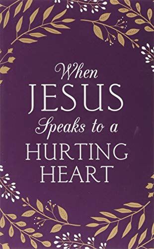 When Jesus Speaks to a Hurting Heart