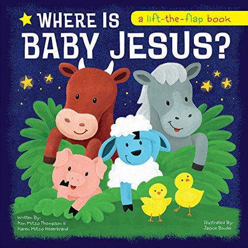 Where Is Baby Jesus? A Lift-the-Flap Book (Let's Share a Story)