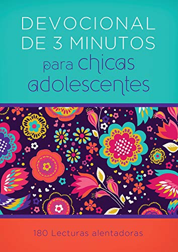 Devocionales De 3 Minutos: Para Chicas Adolescentes - 189 Lecturas Alentadoras (3-Minute Devotions) (Spanish Edition)
